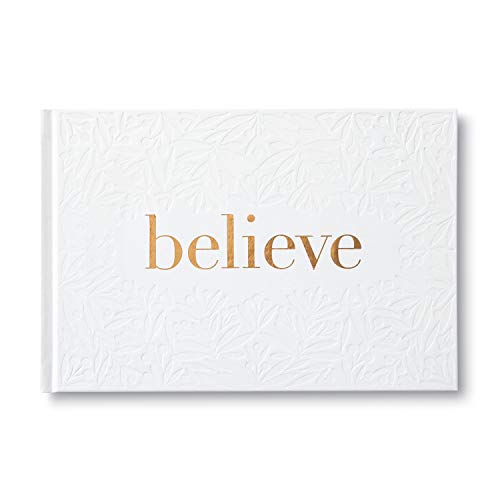 Believe A gift book for the holidays, encouragement, or inspiring everyday possibilities. Hardcover March 7, 2017
