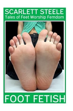 Foot Fetish - Tales of Feet Worship Femdom - Book 3