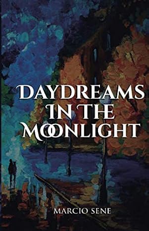 Daydreams in the Moonlight