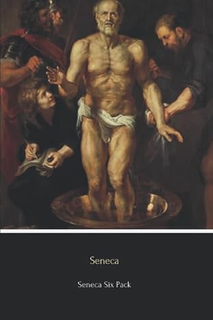 Seneca Six Pack: Six Essential Texts