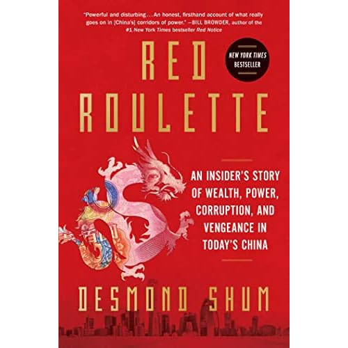 Red Roulette: An Insiders Story of Wealth, Power, Corruption, and Vengeance in Todays China Hardcover September 7, 2021