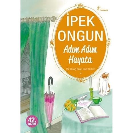Adım Adım Hayata: Bir Genç Kızın Gizli Defteri 4