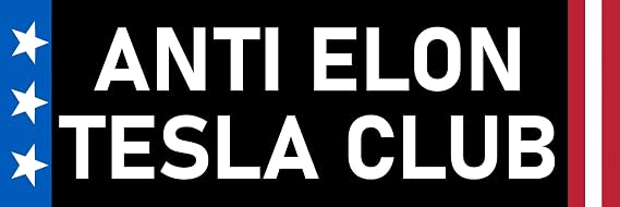 Anti Elon Tesla Club Magnet Large 3x9 Bumper Sticker Size Magnet Funny Anti Elon Musk Merchandise - Black