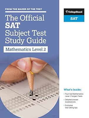 The Official SAT Subject Test in Mathematics Level 2 Study Guide Study Guide Edition