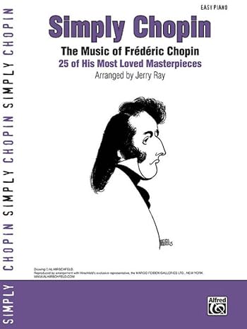 Simply Chopin: The Music of Frederic Chopin -- 25 of His Piano Masterpieces (Simply Series)