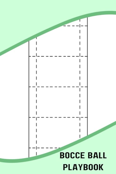 Independently published Bocce Ball Playbook: Blank Bocce Ball Field Diagram Notebook For Anyone Looking To Develop Their Skills And Strategies For Success