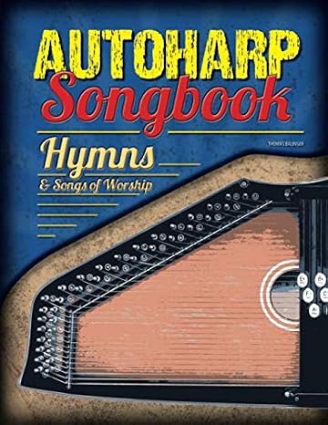 Autoharp Songbook: Hymns & Songs of Worship