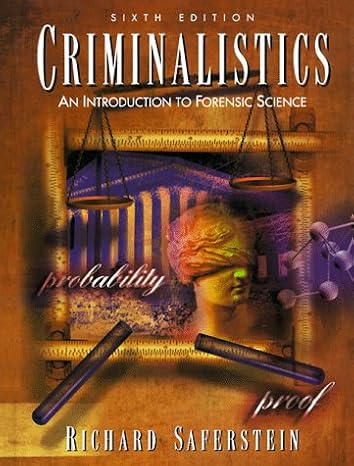 Criminalistics: An Introduction to Forensic Science