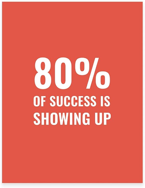 Andaz Press Motivational Wall Art, 80% Of Success is Showing Up, Woody Allen, 8.5x11-inch Inspirational Success Quotes Office Home Gift Print, 1-Pack, UNFRAMED