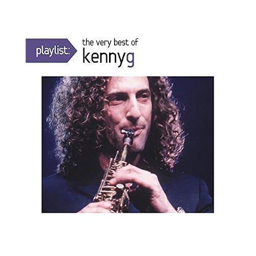 Playlist: The Very Best Of Kenny G