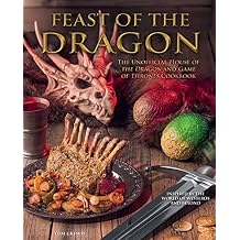 Feast of the Dragon Cookbook: The Unofficial House of the Dragon and Game of Thrones Cookbook Hardcover November 22, 2022