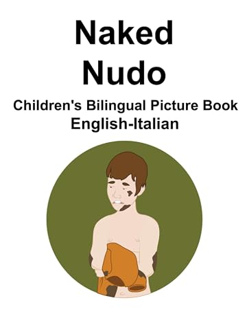 English-Italian Naked / Nudo Children's Bilingual Picture Book