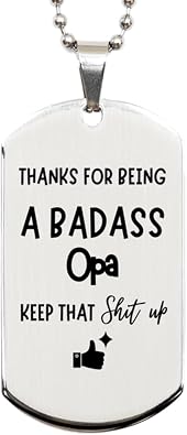 Mug Thanks For Being A Badass Opa, Silver Dog Tag, Funny Gifts For Opa, Valentines Birthday Gifts for Opa, Mother's Day, Father's Day and Christmas Gifts for Opa