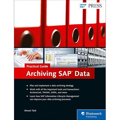 Archiving SAP Data: Practical Guide to SAP EIM Archiving (SAP PRESS)