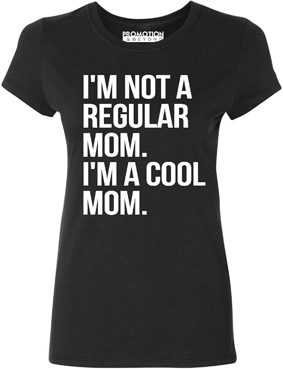 Im Not A Regular Mom Im A Cool Mom Women's T-Shirt