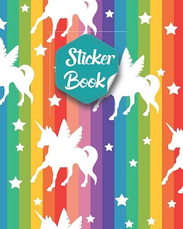 Sticker Book: Kids Sticker Book for Paste the Stickers on their Own Blank Sticker Book & Sticker Collecting Album for Kids, Children, Boys & Girls ... Activity Book with Lucrative Unicorn Cover