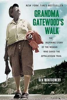 Grandma Gatewood's Walk: The Inspiring Story of the Woman Who Saved the Appalachian Trail Paperback April 1, 2016
