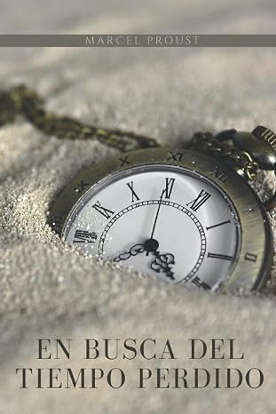 EN BUSCA DEL TIEMPO PERDIDO: EDICION REVISADA - PRIMER LIBRO (Spanish Edition)