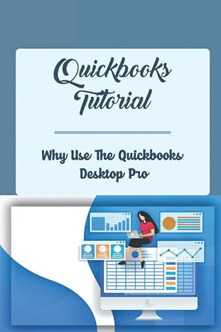 Quickbooks Tutorial: Why Use The Quickbooks Desktop Pro