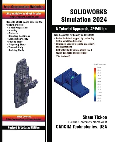 SOLIDWORKS Simulation 2024: A Tutorial Approach, 4th Edition