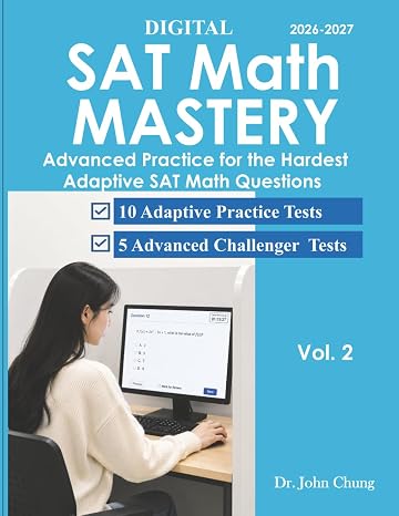 Digital SAT Math Mastery: Final Preparation for High-Scoring Students