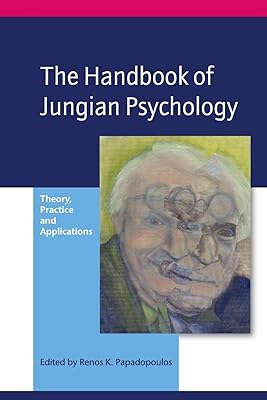 The Handbook of Jungian Psychology: Theory, Practice and Applications 1st Edition