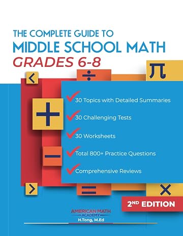 The Complete Guide To Middle School Math Grades 6-8: Pre-algebra
