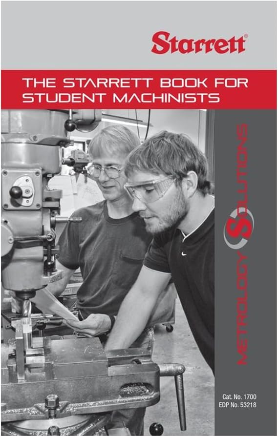 Starrett Student Machinists Book, 160 Pages, 200 Diagrams & Illustrations