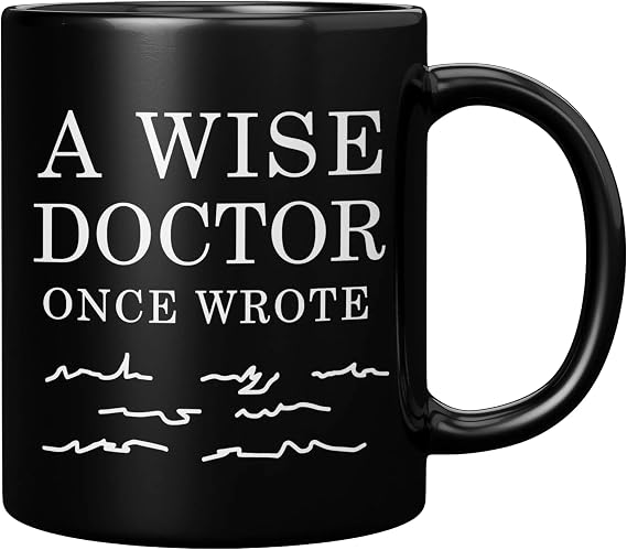 Panvola A Wise Doctor Once Wrote Mug Doctor Gift Ceramic Mug 11oz Black