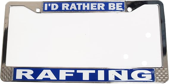 I'd Rather be Rafting Chrome License Plate Frame