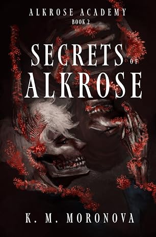 Secrets of Alkrose: Book 2 in the Alkrose Academy Series