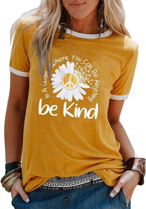 YourTops Women in a World Where You can Be Anything Be Kind T-Shirt Kindness Shirt