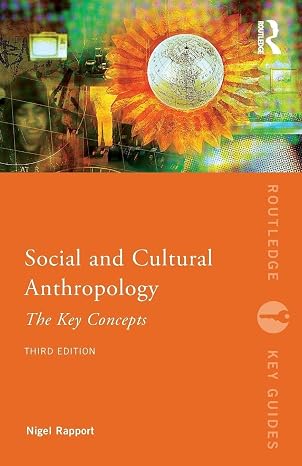 Social and Cultural Anthropology: The Key Concepts (Routledge Key Guides)