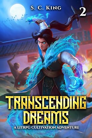 Transcending Dreams 2: A LitRPG Cultivation Adventure