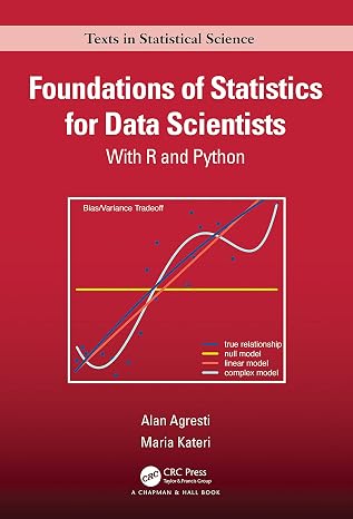 Foundations of Statistics for Data Scientists: With R and Python (Chapman & Hall/CRC Texts in Statistical Science)