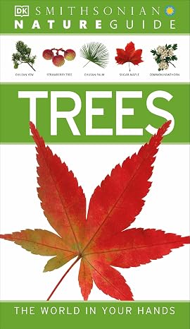 Nature Guide: Trees: The World in Your Hands (DK Nature Guides)