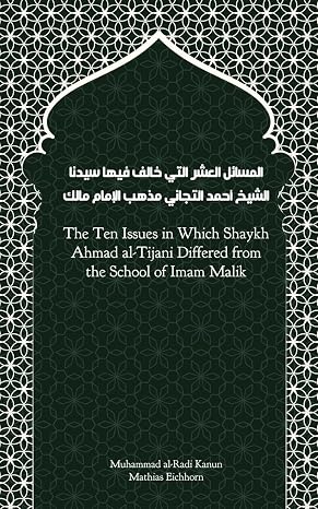 The Ten Issues in Which Shaykh Ahmad al-Tijani Differed from the School of Imam Malik