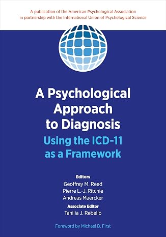 A Psychological Approach to Diagnosis: Using the ICD-11 as a Framework