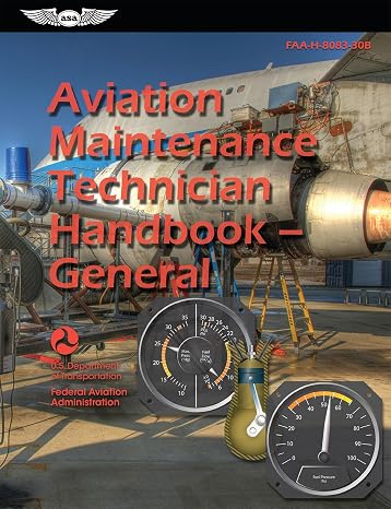 Aviation Maintenance Technician HandbookGeneral (2026): FAA-H-8083-30B (ASA FAA Handbook Series)