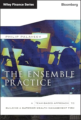 The Ensemble Practice: A Team-Based Approach to Building a Superior Wealth Management Firm (Bloomberg Financial)