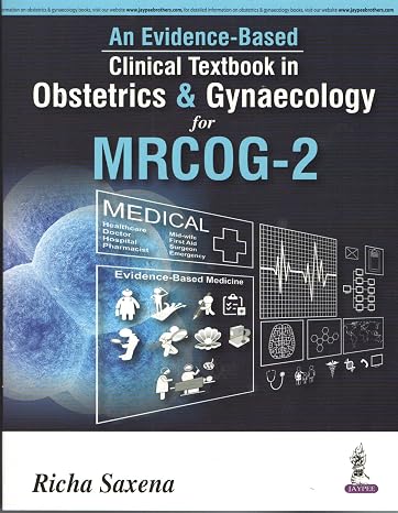 An Evidence-Based Clinical Textbook in Obstetrics & Gynaecology for MRCOG-2