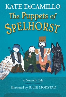The Puppets of Spelhorst: A Magical Middle-Grade Fantasy Novel About Adventure, Friendship, and Finding Your Purpose - For Kids Ages 7-10 in Grades 2-5 The Norendy Tales Hardcover October 10, 2023