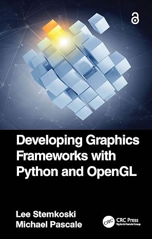 Developing Graphics Frameworks with Python and OpenGL
