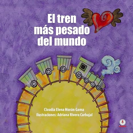 El tren mas pesado del mundo (Spanish Edition)
