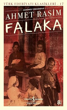 Falaka (Günümüz Türkçesiyle): Türk Edebiyatı Klasikleri - 17