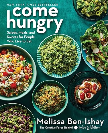 Come Hungry: Veggie-Packed Recipes for Fresh, Flavorful Meals from the Viral Green Goddess Salad Creator