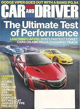 Car and Driver magazine - October 2016 - 2016's Fastest Street Cars on America's Toughest Track + Dodge Viper Goes Out With a Bang! + more