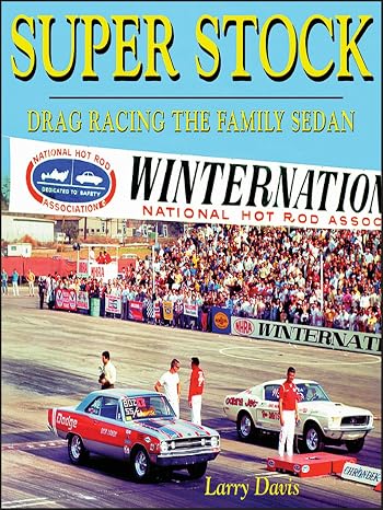 Super Stock: Drag Racing the Family Sedan